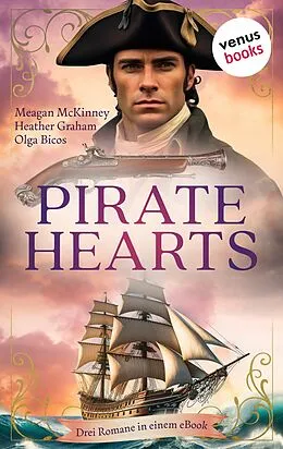 E-Book (epub) Pirate Hearts von Meagan McKinney, Heather Graham, Olga Bicos