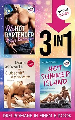 E-Book (epub) My Hot Bartender - Heißes Verlangen, Clubschiff Aphrodite, Hot Summer Island von Chloé Césàr, Diana Schwartz, Laura Verell