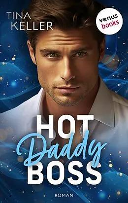E-Book (epub) Hot Daddy Boss - oder: Sweet Surprise von Tina Keller