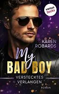 E-Book (epub) My Bad Boy - Verstecktes Verlangen von Karen Robards
