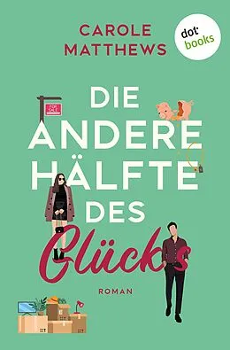 E-Book (epub) Die andere Hälfte des Glücks von Carole Matthews