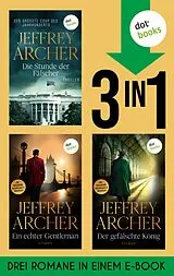 E-Book (epub) Die Stunde der Fälscher, Ein echter Gentleman & Der gefälschte König von Jeffrey Archer