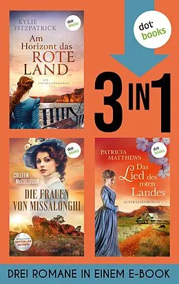 E-Book (epub) Am Horizont das rote Land, Die Frauen von Missalonghi & Das Lied des roten Landes von Colleen Mccullough, Kylie Fitzpatrick, Patricia Matthews