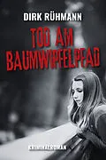 E-Book (epub) Tod am Baumwipfelpfad von Dirk Rühmann