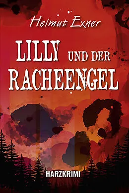 E-Book (epub) Lilly und der Racheengel von Helmut Exner