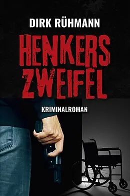 E-Book (epub) Henkers Zweifel von Dirk Rühmann