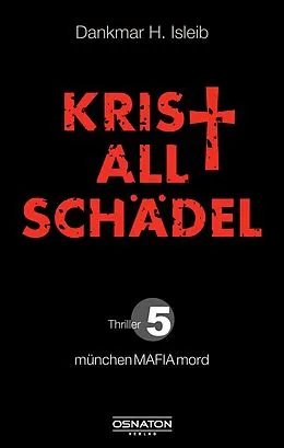 E-Book (epub) Kristallschädel von Dankmar H. Isleib