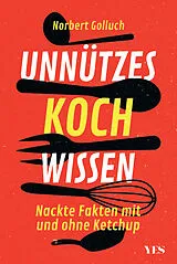 Kartonierter Einband (Kt) Unnützes Kochwissen von Norbert Golluch