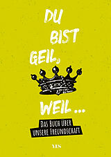 Fester Einband Du bist geil, weil... von Florian »Schmidti« Schmidt