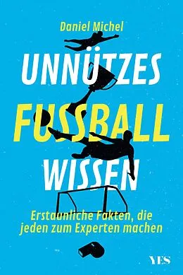 E-Book (epub) Unnützes Fußballwissen von Daniel Michel