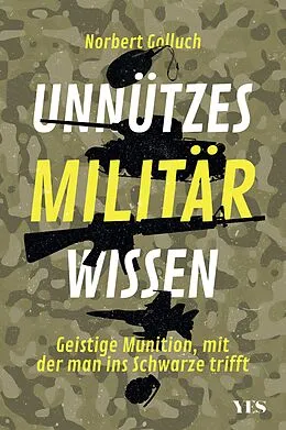 E-Book (epub) Unnützes Militärwissen von Norbert Golluch