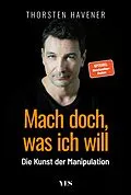 E-Book (epub) Mach doch, was ich will von Thorsten Havener