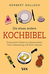 E-Book (epub) Die etwas andere Kochbibel von Norbert Golluch