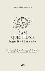 Kartonierter Einband 3 AM Questions - Fragen für 3 Uhr nachts von Annika Zimmermann