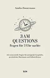 Kartonierter Einband 3 AM Questions - Fragen für 3 Uhr nachts von Annika Zimmermann