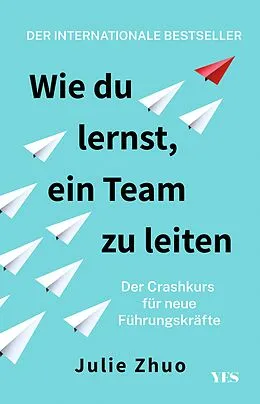 E-Book (pdf) Wie du lernst, ein Team zu leiten von Julie Zhuo