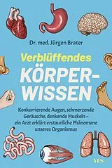 E-Book (epub) Verblüffendes Körperwissen von Dr. med. Jürgen Brater