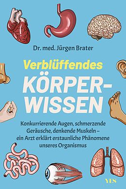 E-Book (epub) Verblüffendes Körperwissen von Dr. med. Jürgen Brater