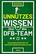 E-Book (epub) Unnützes Wissen über das DFB-Team von Daniel Michel