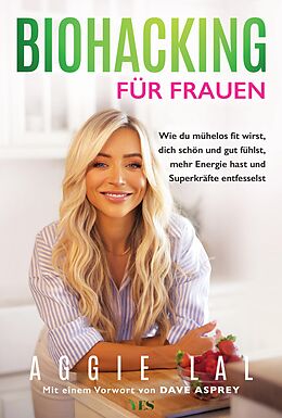 E-Book (epub) Biohacking für Frauen von Aggie Lal