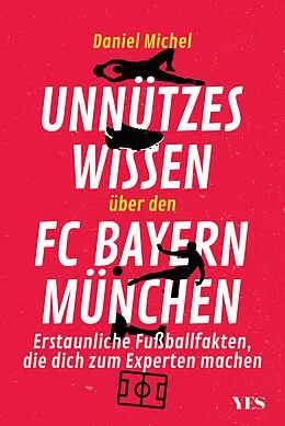 E-Book (pdf) Unnützes Wissen über den FC Bayern von Daniel Michel