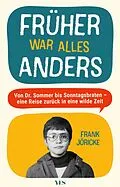 E-Book (epub) Früher war alles anders von Frank Jöricke