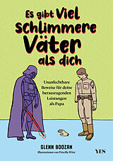 Fester Einband Es gibt viel schlimmere Väter als dich von Glenn Boozan