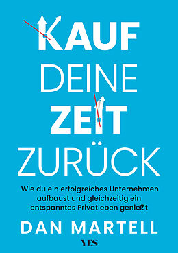Fester Einband Kauf deine Zeit zurück von Dan Martell