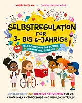 Kartonierter Einband Selbstregulation für 3- bis 6-Jährige von Dr. Abbré McClain, Dr. Jacqueline Salazar