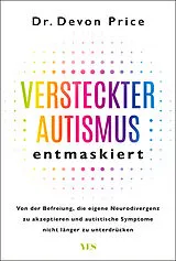 Fester Einband Versteckter Autismus entmaskiert von Dr. Devon Price