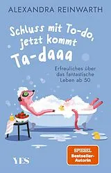 E-Book (epub) Schluss mit To-do, jetzt kommt Ta-daaa von Alexandra Reinwarth