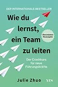 E-Book (epub) Wie du lernst, ein Team zu leiten von Julie Zhuo