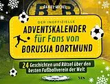 Fester Einband Der inoffizielle Adventskalender für Fans von Borussia Dortmund von Daniel Michel