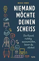 Kartonierter Einband Niemand möchte deinen Scheiß von Messie Condo