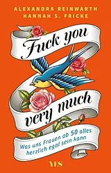 Kartonierter Einband Fuck you very much von Alexandra Reinwarth