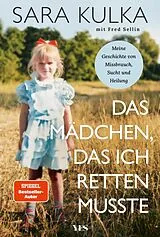 Fester Einband Das Mädchen, das ich retten musste von Sara Kulka