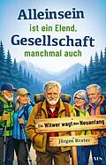 E-Book (epub) Alleinsein ist ein Elend  Gesellschaft manchmal auch von Jürgen Brater