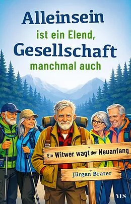 E-Book (epub) Alleinsein ist ein Elend  Gesellschaft manchmal auch von Jürgen Brater