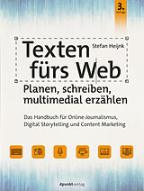 E-Book (pdf) Texten fürs Web: Planen, schreiben, multimedial erzählen von Stefan Heijnk