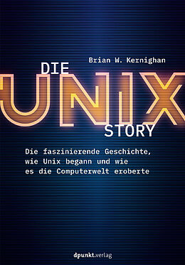 E-Book (epub) Die UNIX-Story von Brian W. Kernighan