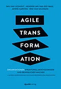 E-Book (epub) Agile Transformation von Bas van Lieshout, Hendrik-Jan van der Waal, Astrid Karsten