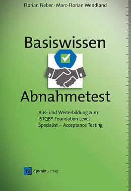 E-Book (pdf) Basiswissen Abnahmetest von Florian Fieber, Marc-Florian Wendland