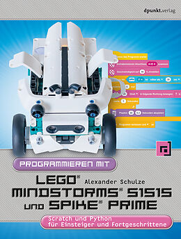 E-Book (pdf) Programmieren mit LEGO® MIND-STORMS® 51515 und SPIKE® Prime von Alexander Schulze
