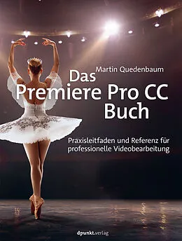 E-Book (epub) Das Premiere Pro CC-Buch von Martin Quedenbaum