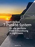 E-Book (pdf) Scott Kelbys 7-Punkte-System fur die perfekte RAW-Entwicklung in Lightroom von Scott Kelby