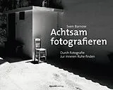 E-Book (pdf) Achtsam fotografieren von Sven Barnow