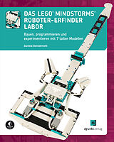 E-Book (pdf) Das LEGO®-MINDSTORMS®-Roboter-Erfinder-Labor von Daniele Benedettelli