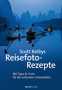 E-Book (pdf) Scott Kelbys Reisefoto-Rezepte von Scott Kelby