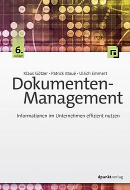 E-Book (pdf) Dokumenten-Management von Klaus Götzer, Patrick Maué, Ulrich Emmert