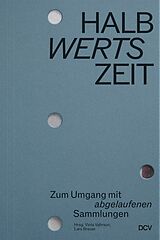 Kartonierter Einband HALBwertsZeit von Sabine Beneke, Lars Breuer, Alexis Joachimides